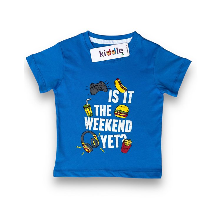 T-Shirt Is it the weekend BLUE - Good Quality T Shirts Brands - Kiddle